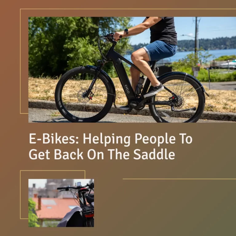 E-Bikes: Helping People to Get Back on the Saddle