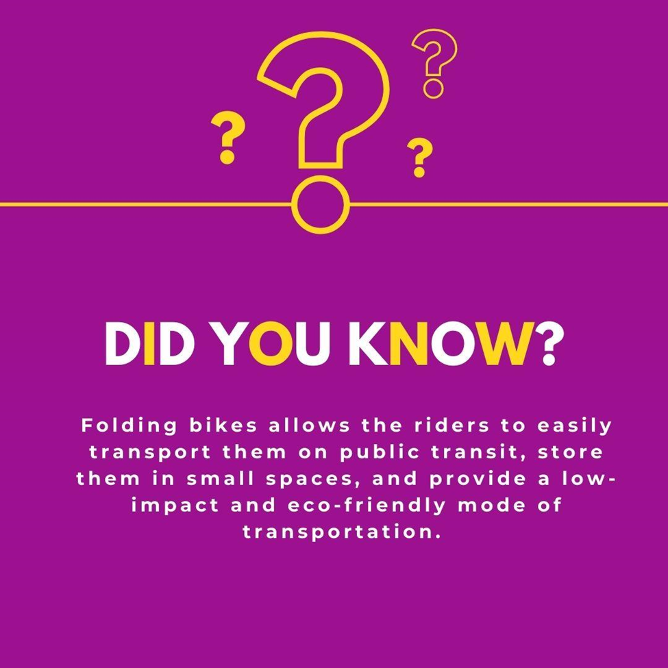 Did You Know? Folding Bike Allows The Riders To Easily Transport Them in Public.